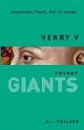 A J Pollard, A. J. Pollard, A.j. Pollard - Henry V: pocket GIANTS