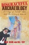 Paul Bahn, Paul G. Bahn, Bill Tidy - Disgraceful Archaeology
