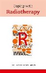 Terry J Priestman, Terry J. Priestman, Priestman Terry J. - Coping with Radiotherapy