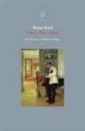 Brain Friel, Brian Friel - Three Plays After
