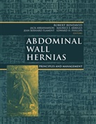 Robert Bendavid, Jac Abrahamson, Jack Abrahamson, Maurice E. Arregui, Robert Bendavid, Maurice E Arregui et al... - Abdominal Wall Hernias