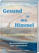 Thomas W. A. Koch - Gesund in den Himmel