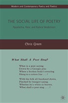 C Green, C. Green, Chris Green - Social Life of Poetry