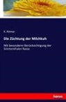 K Römer, K. Römer - Die Züchtung der Milchkuh