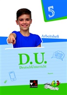 Aureli Dörfel, Aurelia Dörfel, Claudi Högemann, Claudia Högemann, Mari Kohlberger, Marion Kohlberger... - D.U. - DeutschUnterricht, Ausgabe Bayern: D.U. Bayern AH 5, m. 1 Buch