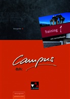 Johann Butz, Johanna Butz, Johanne Fuchs, Johannes Fuchs, Christain Zitzl, Christian Zitzl... - Campus, Ausgabe B neu - 1: Campus B Training 1, m. 1 CD-ROM, m. 1 Buch