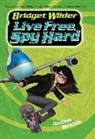 Jonathan Bernstein - Bridget Wilder #3: Live Free, Spy Hard
