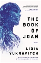 Lidia Yuknavitch - The Book of Joan