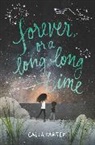 Caela Carter - Forever, or a Long, Long Time