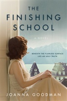 Joanna Goodman - The Finishing School