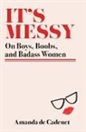 Amanda De Cadenet - It's Messy