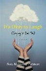 Nora McInerny Purmort - It's Okay to Laugh