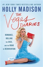 Holly Madison, Madison Holly - The Vegas Diaries