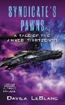 Davila LeBlanc - Syndicate's Pawns