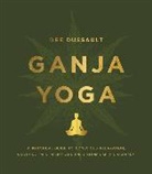 Anisa Bardhaj, Georgia Bardi, Dee Dussault, Anisa Bardhaj - Ganja Yoga