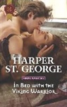 Harper St George, Harper St. George - In Bed With the Viking Warrior
