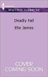 Elle James - Deadly Fall