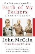 John Mccain, John/ Salter McCain, Mark Salter - Faith of My Fathers A Family Memoir