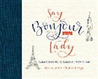 Pauline Leveque, Pauline Lévêque, Florence Mars - Say Bonjour to the Lady