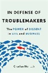 Charlan Nemeth, Charlan Jeanne Nemeth - In Defense of Troublemakers