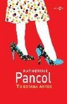 Katherine Pancol - Yo estaba antes