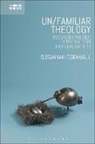 Dr Susannah (University of Exeter Cornwall, Susannah Cornwall, Susannah (University of Exeter Cornwall, Marion Grau, Hyo Dong Lee - Un/familiar Theology