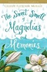 Celeste Fletcher McHale - The Sweet Smell of Magnolias and Memories