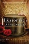 Kristy Cambron - The Illusionist's Apprentice