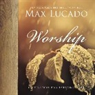 Max Lucado - Worship