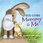 Bonnie Rickner Jensen - God Loves Mommy and Me