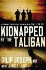 Dilip Joseph, M.D. Joseph, Dilip Joseph M. D. - Kidnapped by the Taliban
