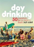 Kat Odell - Day Drinking
