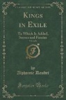 Alphonse Daudet - Kings in Exile, Vol. 2 of 2