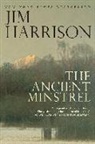 Jim Harrison - The Ancient Minstrel