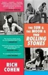 Rich Cohen - The Sun & The Moon & The Rolling Stones