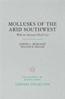 Joseph C Bequaert, Joseph C. Bequaert, Joseph C./ Miller Bequaert, Walter B Miller, Walter B. Miller - The Mollusks of the Arid Southwest