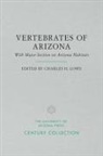 Charles H. (EDT) Lowe, Charles H Lowe, Charles H. Lowe - The Vertebrates of Arizona