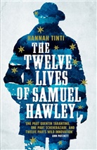 Hannah Tinti, Tinti Hannah - The Twelve Lives of Samuel Hawley