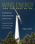 Paul Gipe - Wind Energy for the Rest of Us