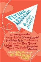 Kwame Alexander, Kelly J Baptist, Kelly J. Baptist, Ch, Soman Chainani, Matt de la Peña... - Flying Lessons & Other Stories