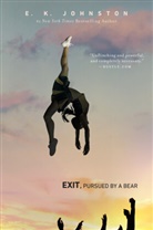 E K Johnston, E. K. Johnston, E.K. Johnston, Emily Kate Johnston, Johnston E.K. - Exit, Pursued by a Bear