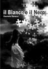 Daniela Saraco - Il Bianco E Il Nero