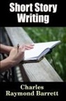 Charles Raymond Barrett - Short Story Writing