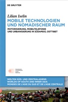Lilian Iselin - Mobile Technologien und nomadischer Raum
