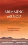 Barbara J. Blodgett, Matthew Floding - Brimming with God