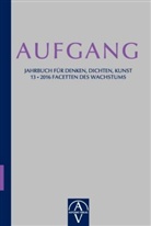 Barbara Bräutigam Beck, Heinric Beck, Heinrich Beck, Barbar Bräutigam, Barbara Bräutigam, Christian Dries... - Aufgang. Jahrbuch für Denken, Dichten, Kunst