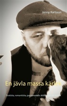 Jonny Karlsson, Terese Karlsson - En jävla massa kärlek