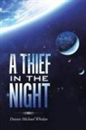 Dennis Michael Whelan - A Thief in the Night
