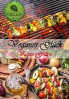 Daniel Boger - Veganes Glück - Vegan BBQ - leckere vegane Grillrezepte