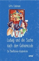 Gitta Edelmann, Fiona Edelmann - Ludwig und die Suche nach dem Geheimcode